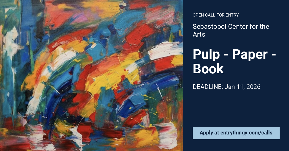 Pulp - Paper - Book | Sebastopol Center for the Arts [CLOSED]